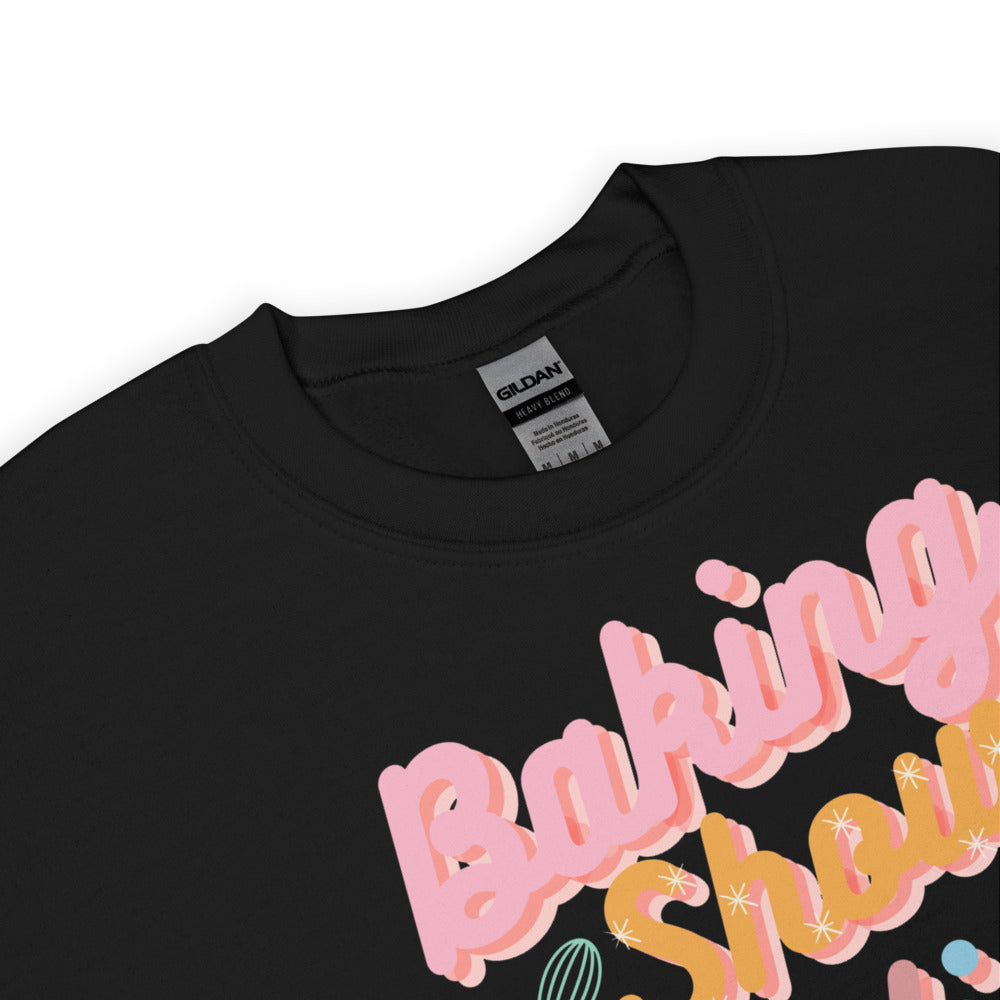 Baking Show Addict Unisex Sweatshirt